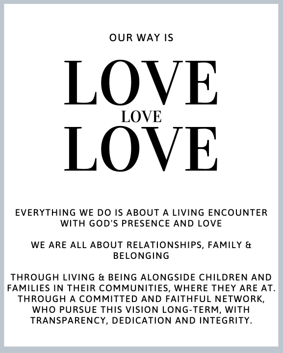 Our Way is Love Poster, with text saying Everything we do is about a living encounter with gods presence and love